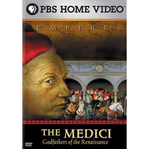 Empires-Medici-Godfathers of the Renaissance