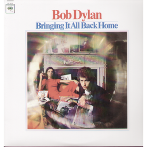 Bringing It All Back Home - Bob Dylan