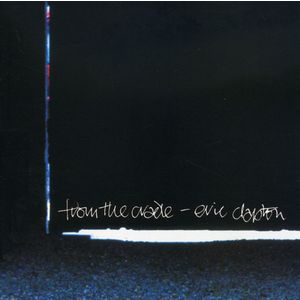 From the Cradle - Eric Clapton