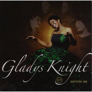 Before Me - Gladys Knight