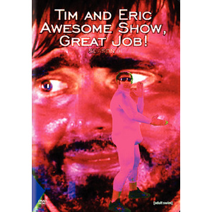 Tim & Eric Awesome Show Great Job-Season 1