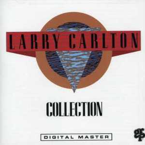 Collection - Larry Carlton