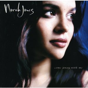 Come Away With Me  - Norah Jones