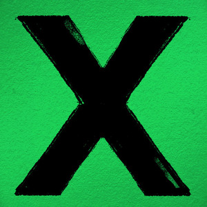 x  - Ed Sheeran