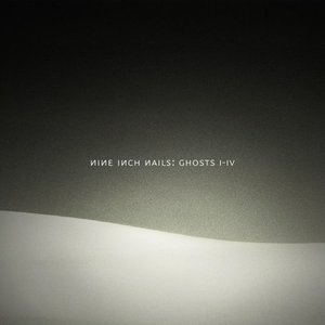 Ghosts I-IV - Nine Inch Nails