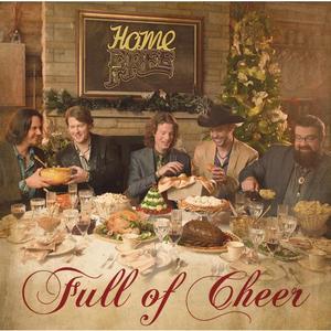 Full of Cheer - Home Free