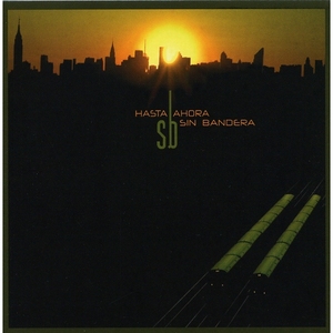 Hasta Ahora - Sin Bandera