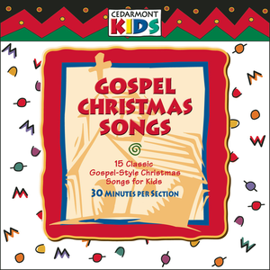 Gospel Christmas Songs - Cedarmont Kids