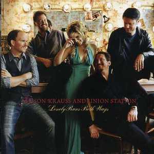 Lonely Runs Both Ways - Alison Krauss & Union Station